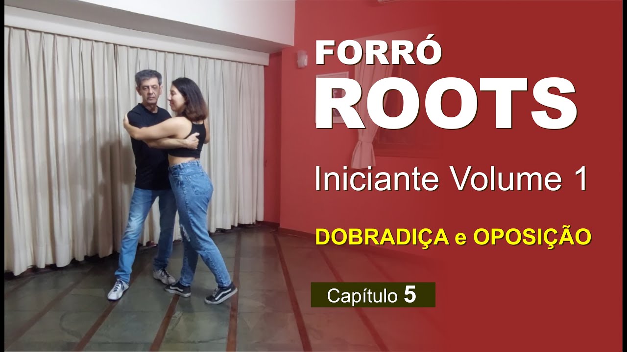 AULA DE FORRÓ ROOTS - Iniciante 1.5 - Dobradiça e Oposição (Beginner 1 - 