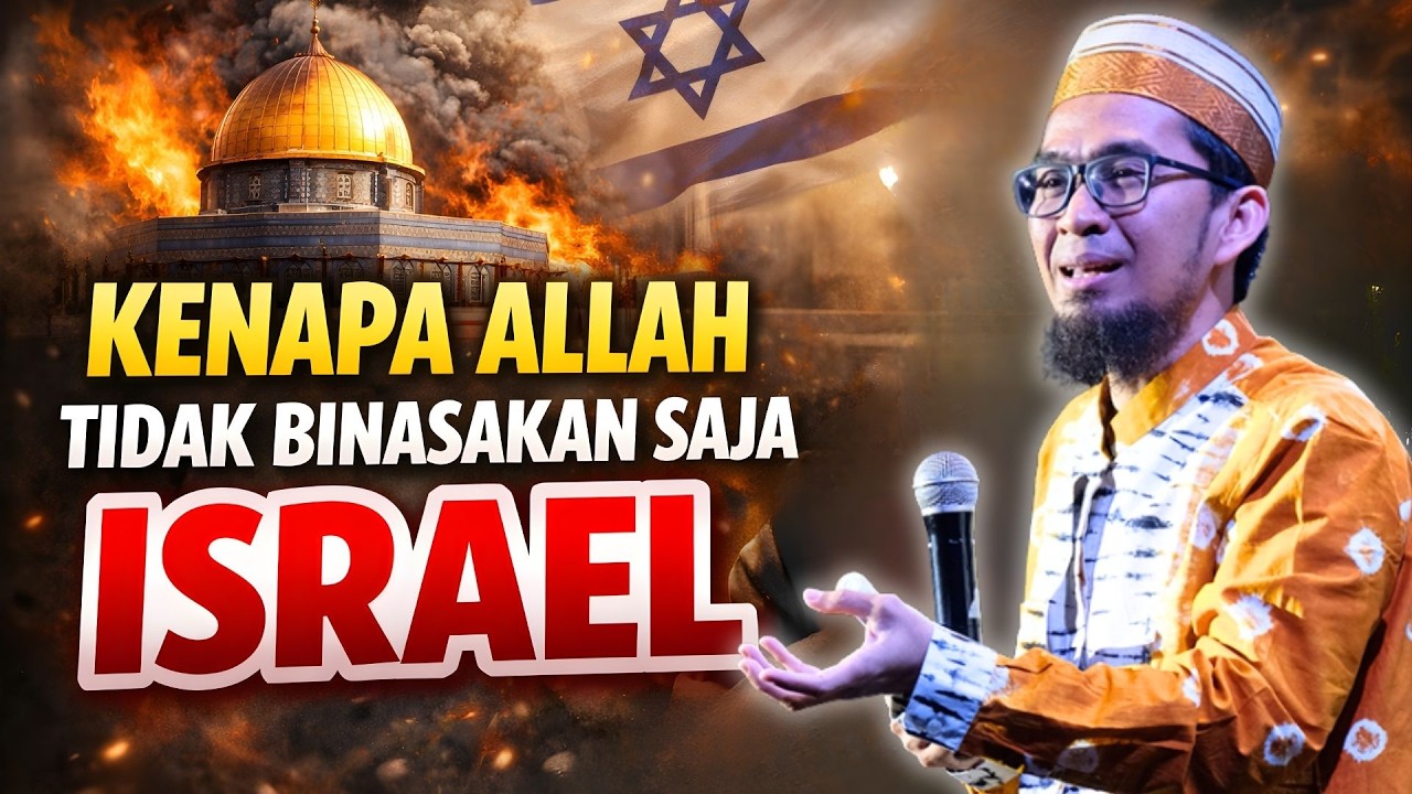 KENAPA ALLAH TIDAK BINASAKAN SAJA ISRAEL - CERMAHA AKHIR ZAMAN USTADZ ADI HIDAYAT BULAN RAMADHAN