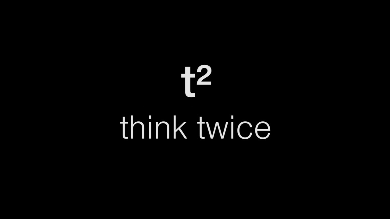 t2 - think twice #6