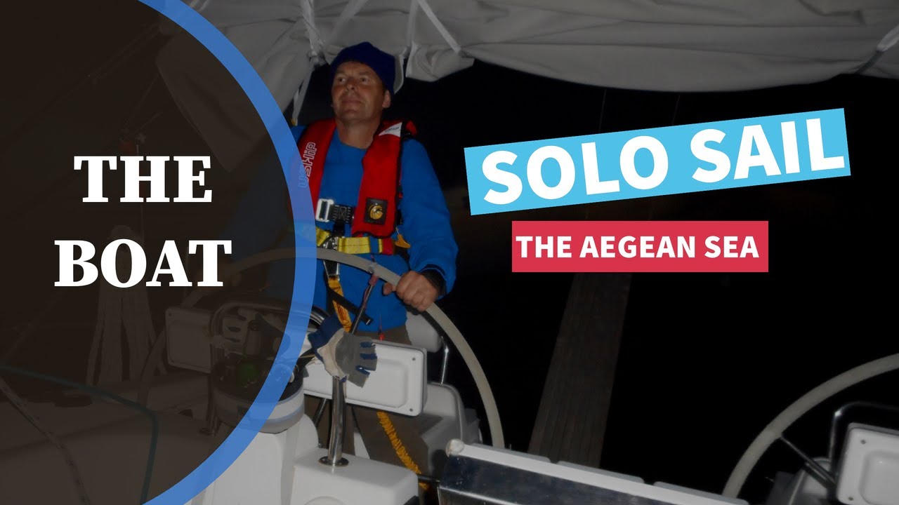 The Boat Solo Sail the Aegean Episode 1
