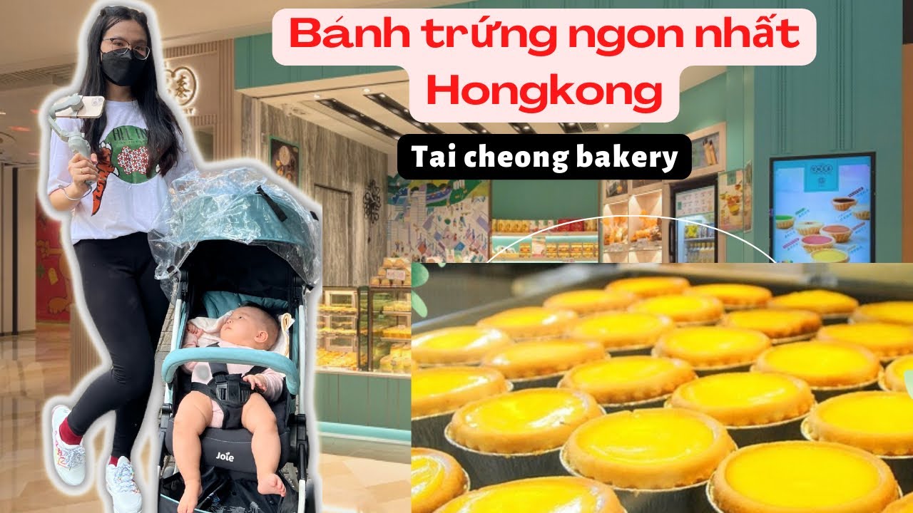 Đi mua bánh trứng ngon nhất HongKong-The best egg tart in HongKong-Tai cheong bakery