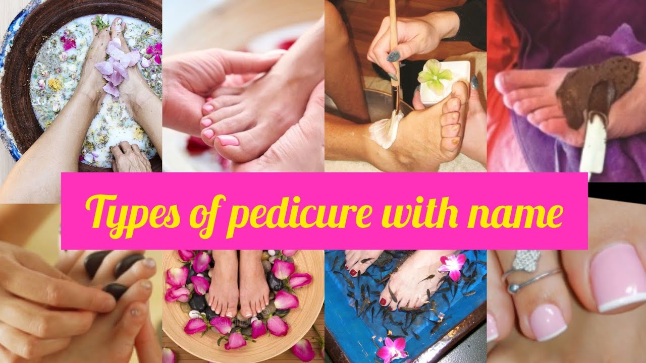 Different types of pedicure with name|pedicure for girls/women/bride
