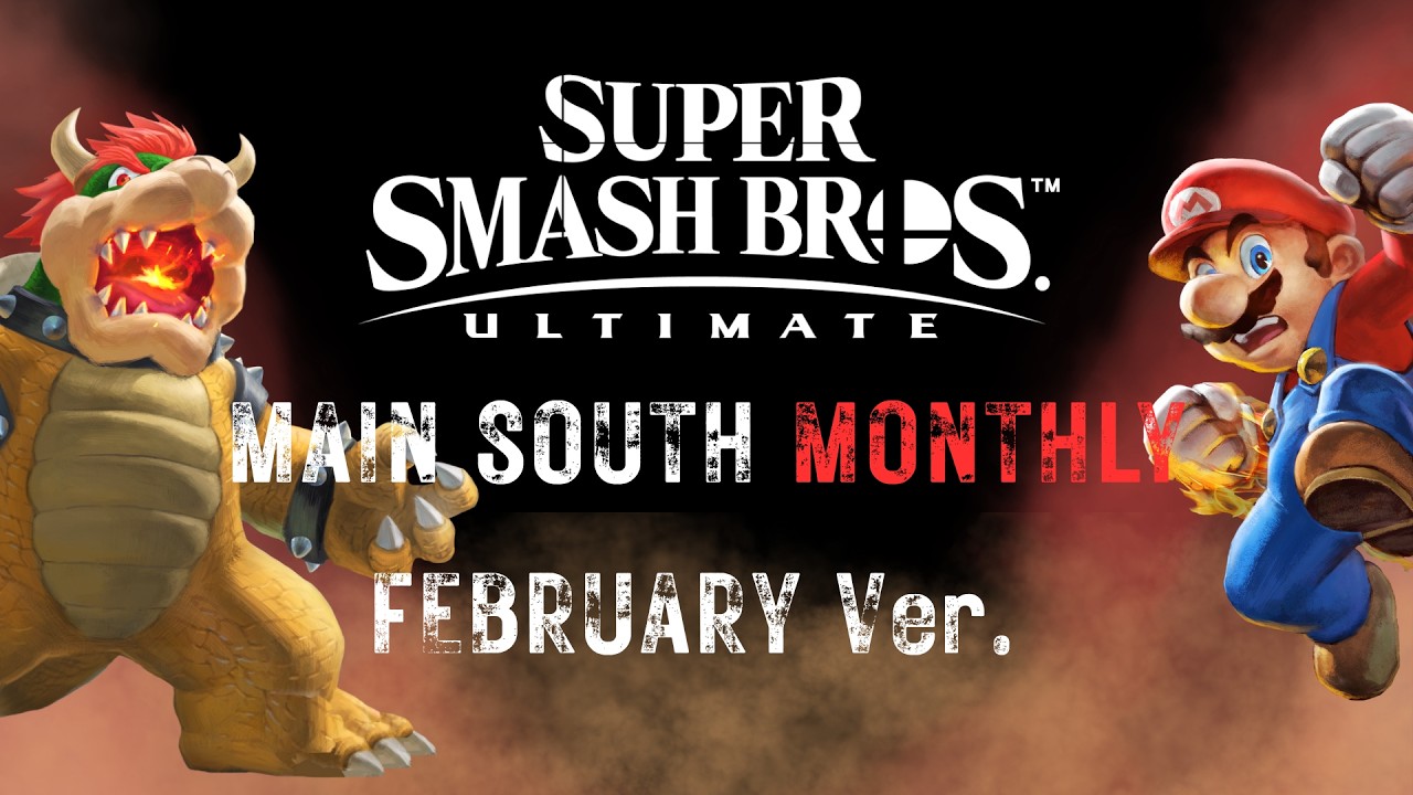 MAIN SOUTH MONTHLY-FEBRUARY Ver. | SUPER SMASH BROS. ULTIMATE