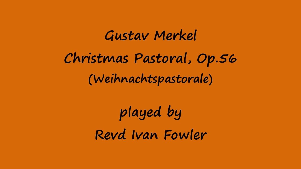 Gustav Merkel - Christmas Pastoral, Op.56