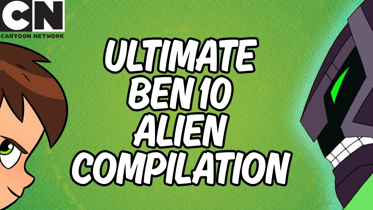 Ben 10 | Ultimate Alien Compilation | Cartoon Network