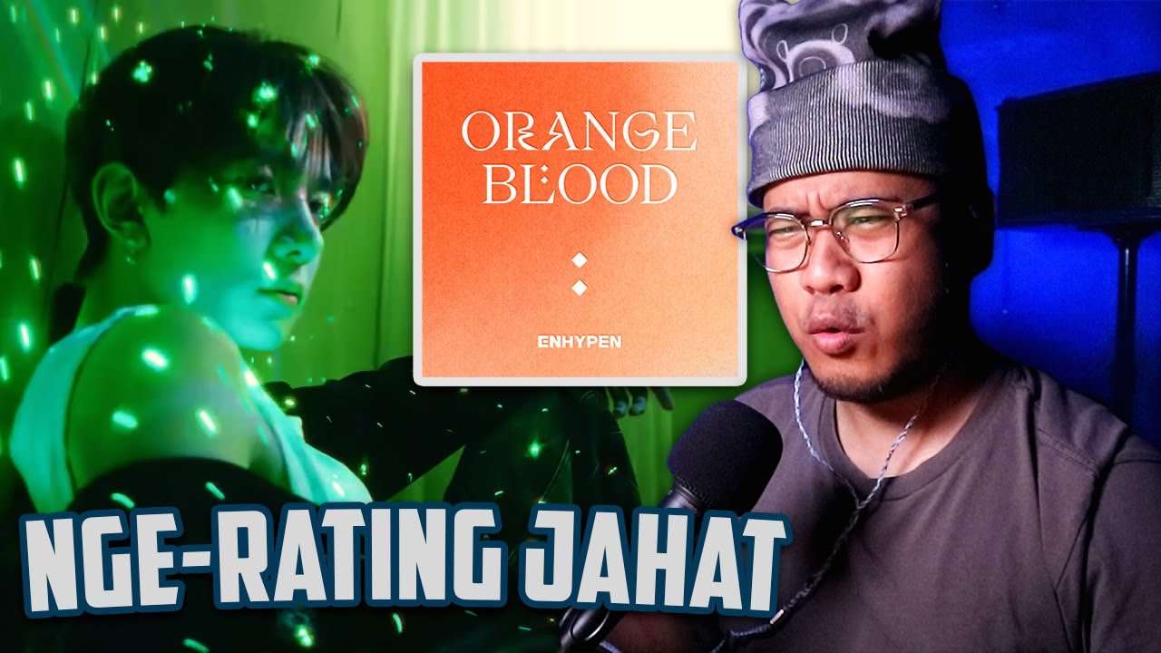 NGE-RATING JAHAT SEMUA LAGU di Album ENHYPEN Orange Blood (REACT!)