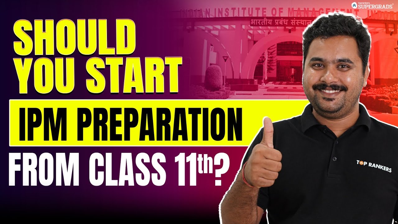 Should I Prepare for IPM from Class 11th 🤔| IPMAT 2026 Preparation Strategy | IPMAT Preparation 2026
