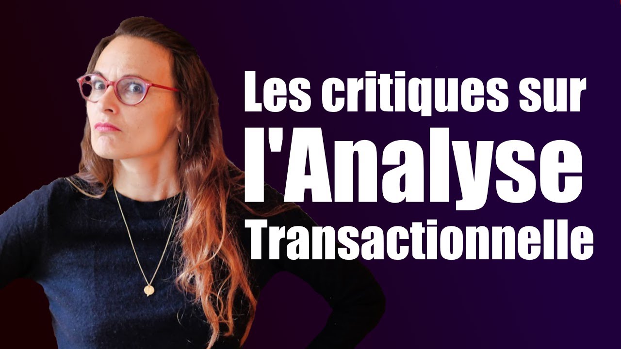Je réponds aux critiques sur l'Analyse Transactionnelle