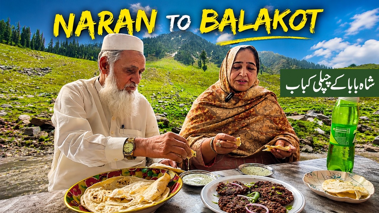 Naran to Balakot Travel | Chapli Kabab of Kaghan Valley