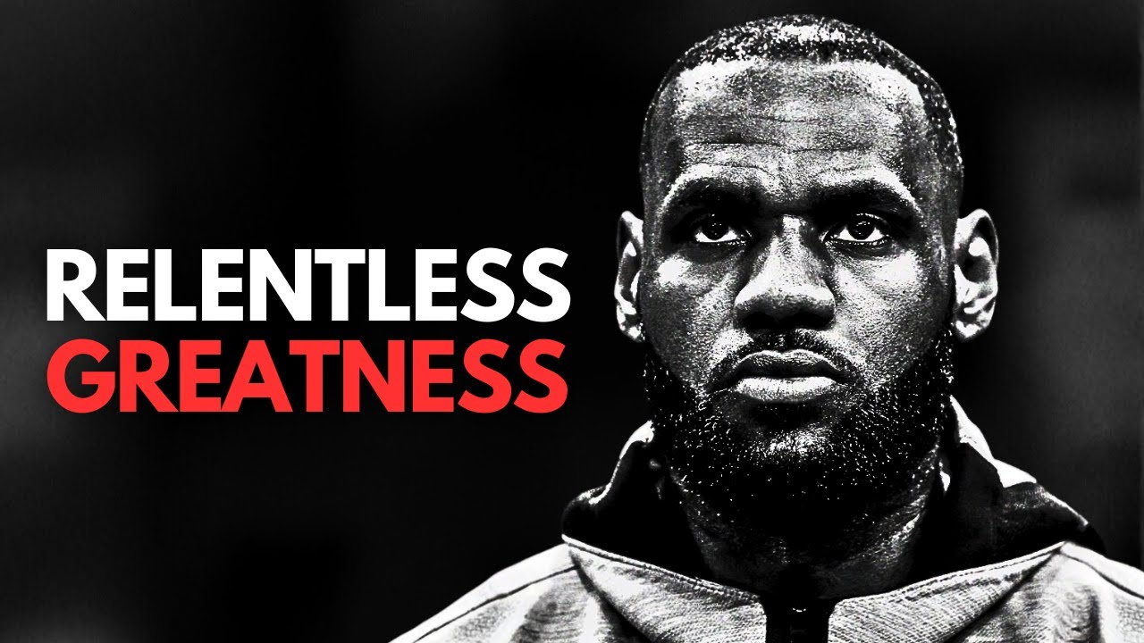 RELENTLESS GREATNESS - Motivational Speech