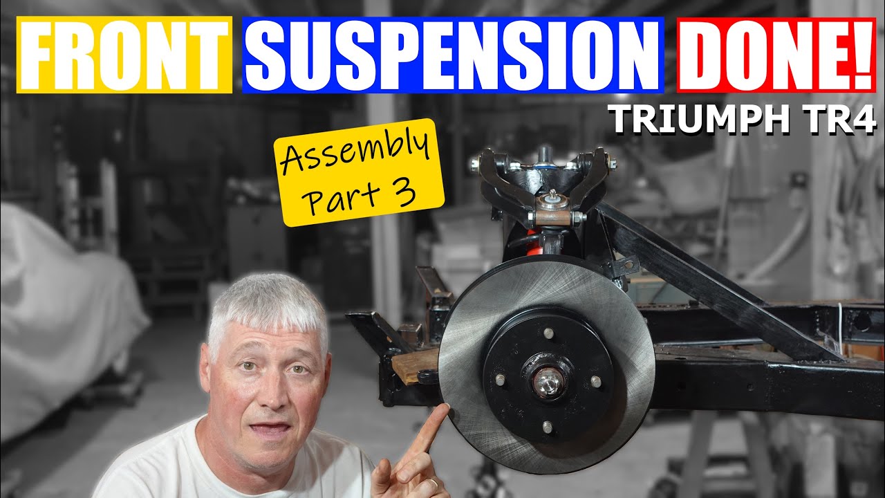 Triumph TR4 - Front Suspension Assembly: Part 3 Final | Roundtail Restoration