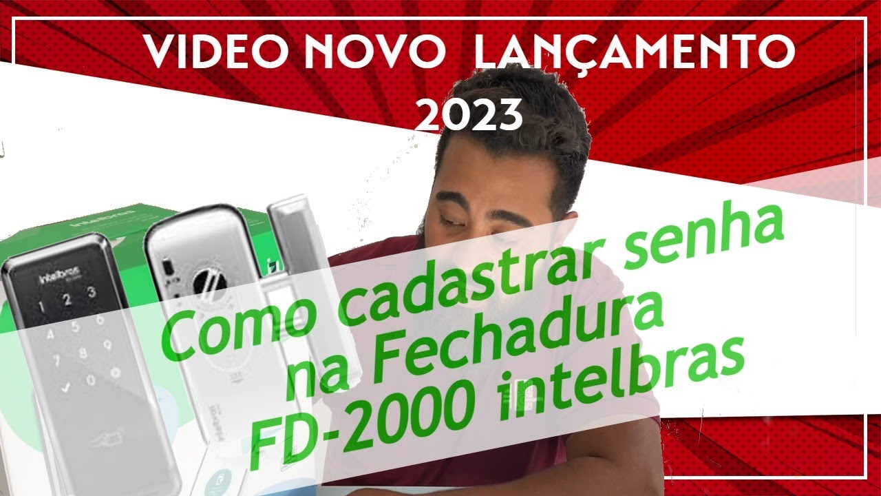 COMO CADASTRAR SENHAS  FD-2000 INTELBRAS - FECHADURA DIGITAL SP