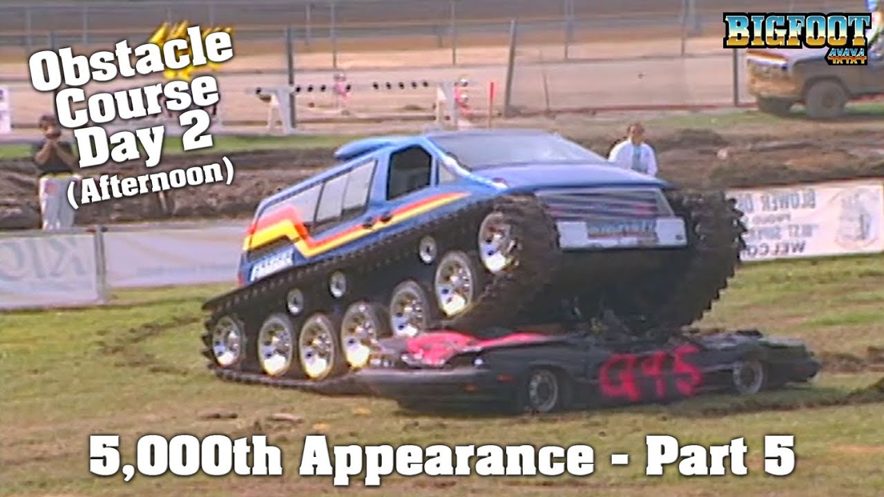 5000th Appearance 1989 - Part 5 Obstacle Course Day 2 (Afternoon) - BIGFOOT Monster Truck