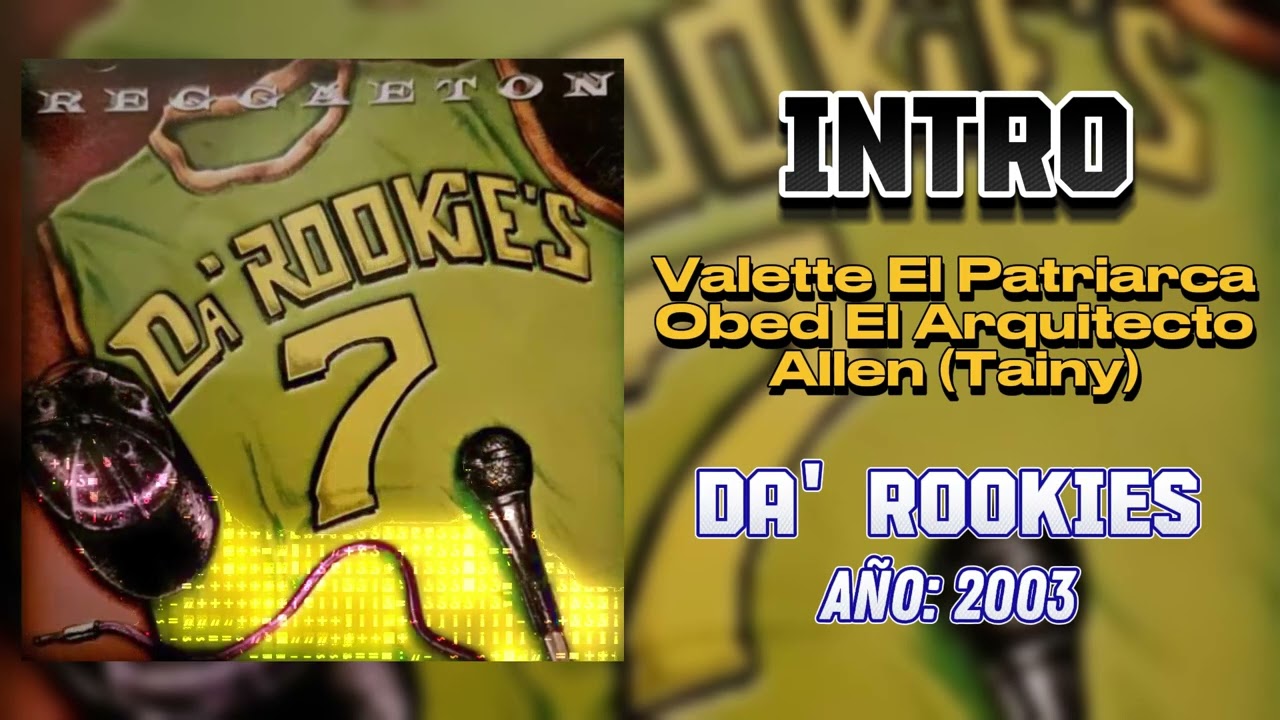 Intro (Da' Rookies) - Valette el Patriarca, Obed El Arquitecto & Alem (Tainy, Marco Masís)