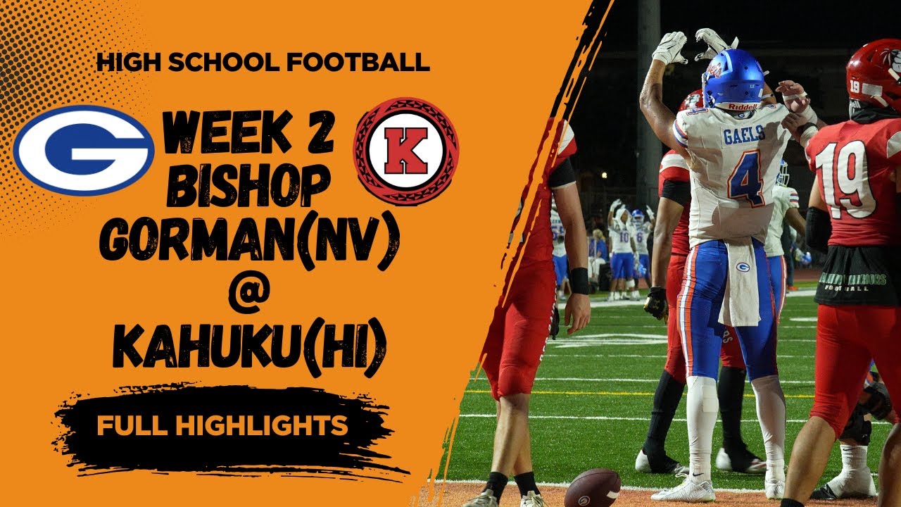 Gaels in Hawaii - Bishop Gorman(NV) vs Kahuku(HI) - Full Highlights