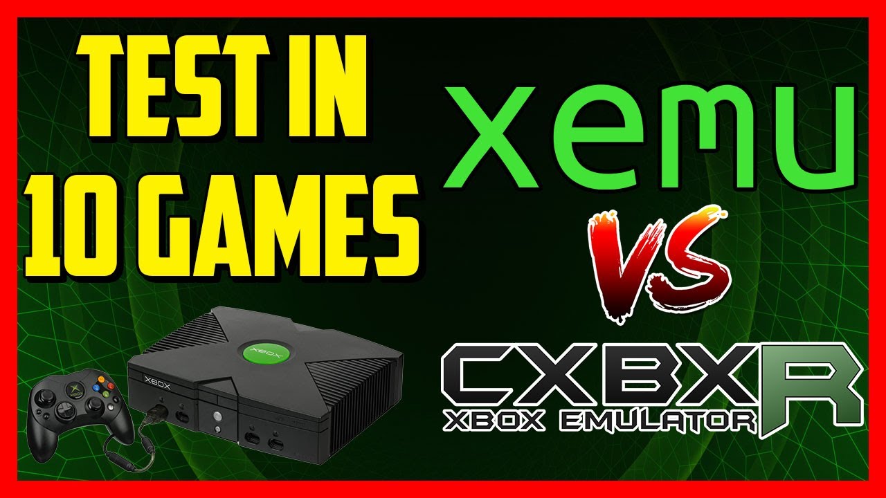 XEMU vs CXBX-R | Performance Test in 10 Games