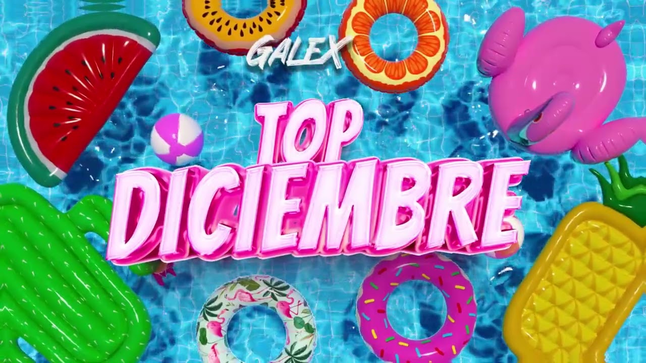 DICIEMBRE 2024 TOP MIX - DJ GALEX - MIX LO NUEVO