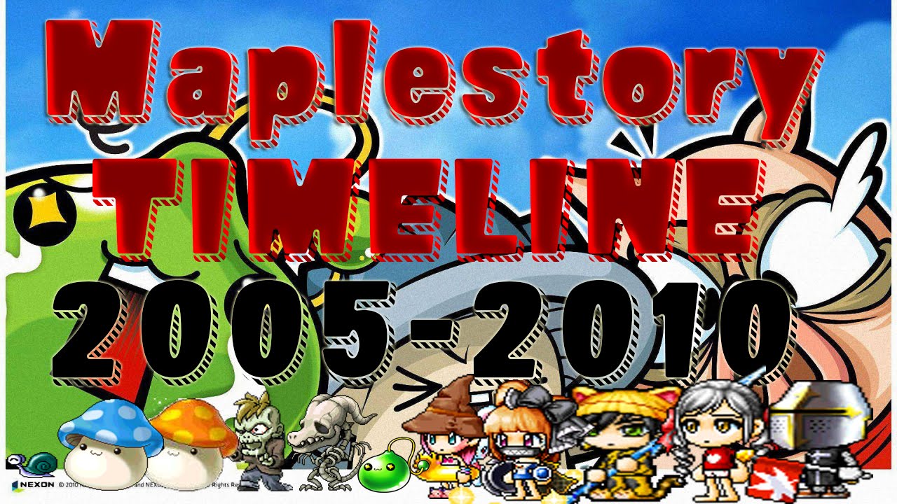 Maplestory: 2005-2010 Timeline (WARNING: EXTREME NOSTALGIA)