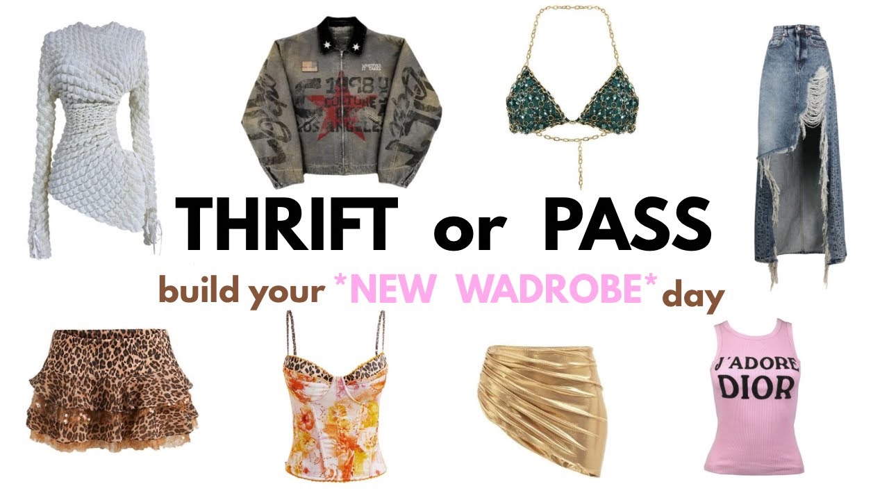 THRIFT or PASS build your dream *NEW WADROBE* 🛍️✨👚🤍 