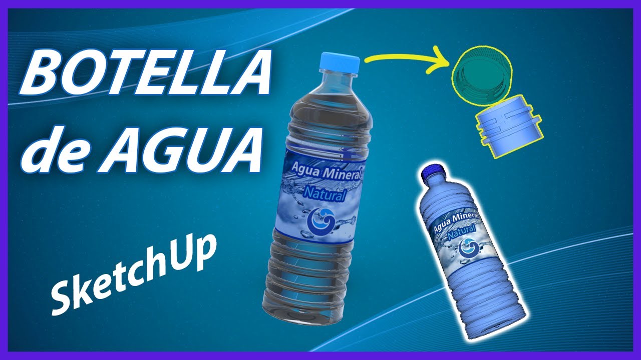 Diseño 3D de botella de agua utilizando Sketchup!!!
