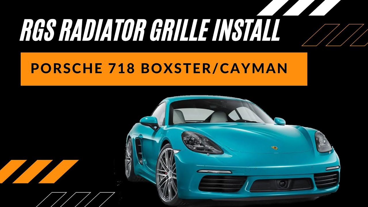 Radiator Grille Store - Porsche 718 Boxster and Cayman Front and Side Radiator Grille Install