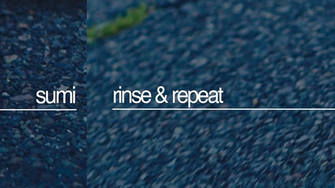 Sumi. - Rinse and Repeat (Official Music Video)