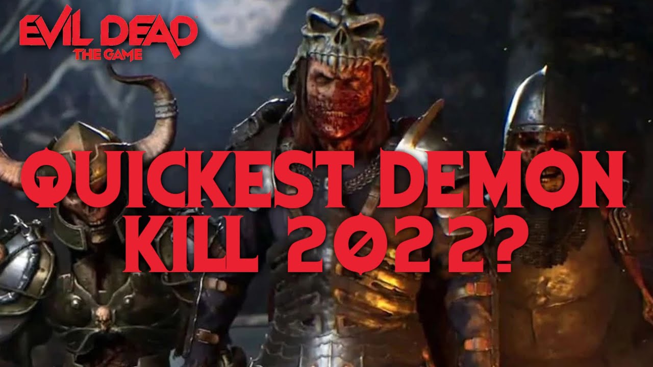 QUICKEST WIN WITH DEMON ON EVIL DEAD THE GAME