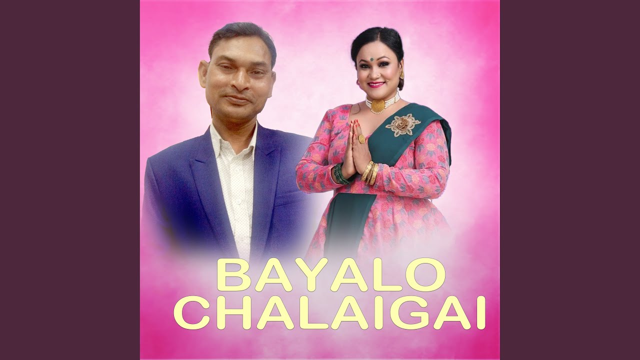 BAYALO CHALAIGAI