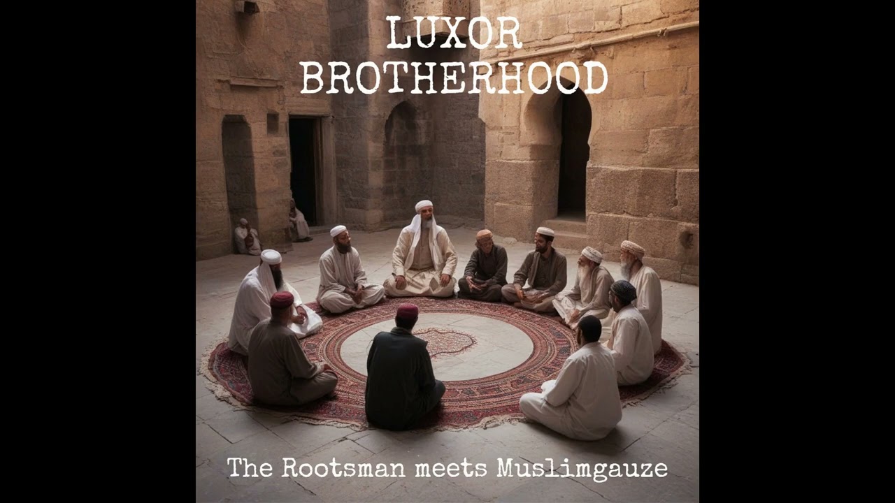 The Rootsman meets Muslimgauze - Luxor Brotherhood (2026, Full Album)