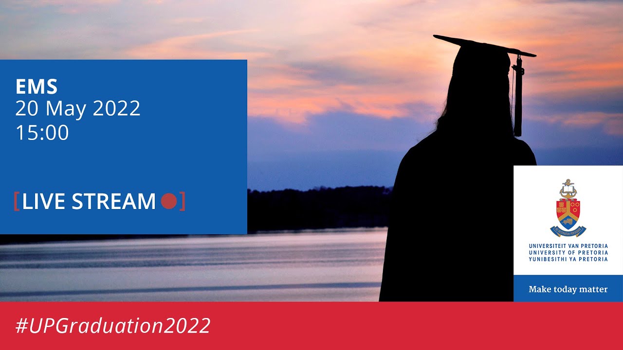 UP Graduation | Faculty of Economic and Management Sciences 20 May 2022 15:00