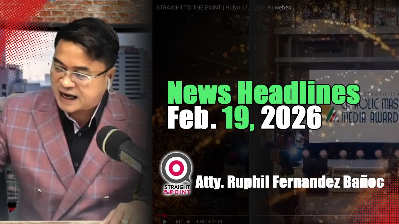 News Headlines | Pebrero 19, 2026 - Huwebes | With Radyoman Atty. Ruphil Fernandez Bano