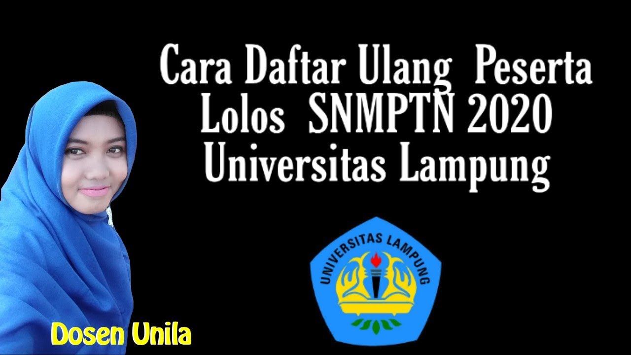 Cara Daftar Ulang Peserta Lolos SNMPTN 2020 Universitas Lampung