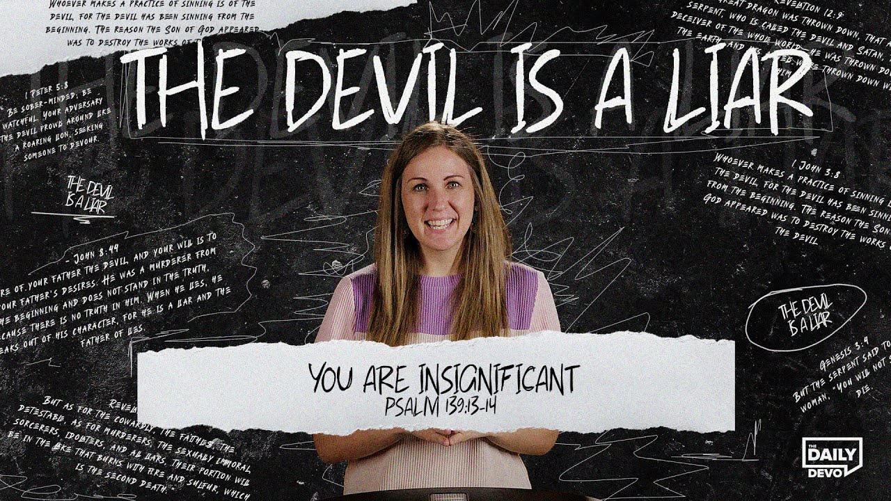 Psalm 139:13-14 | The Lie of Insignificance | Devo Bible Study