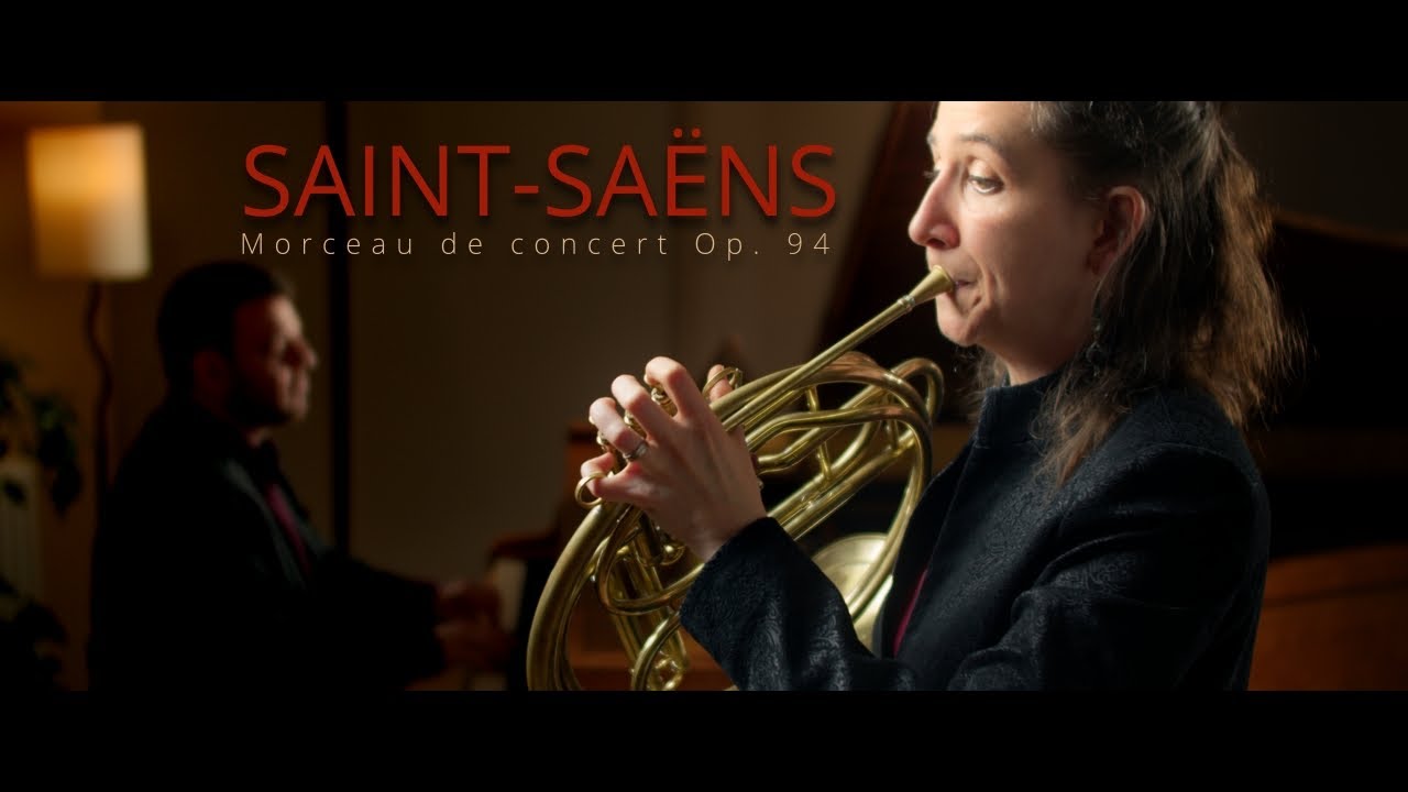 Camille Saint-Saëns, Morceau de concert Op. 94 for horn and piano - Anneke Scott & Steven Devine