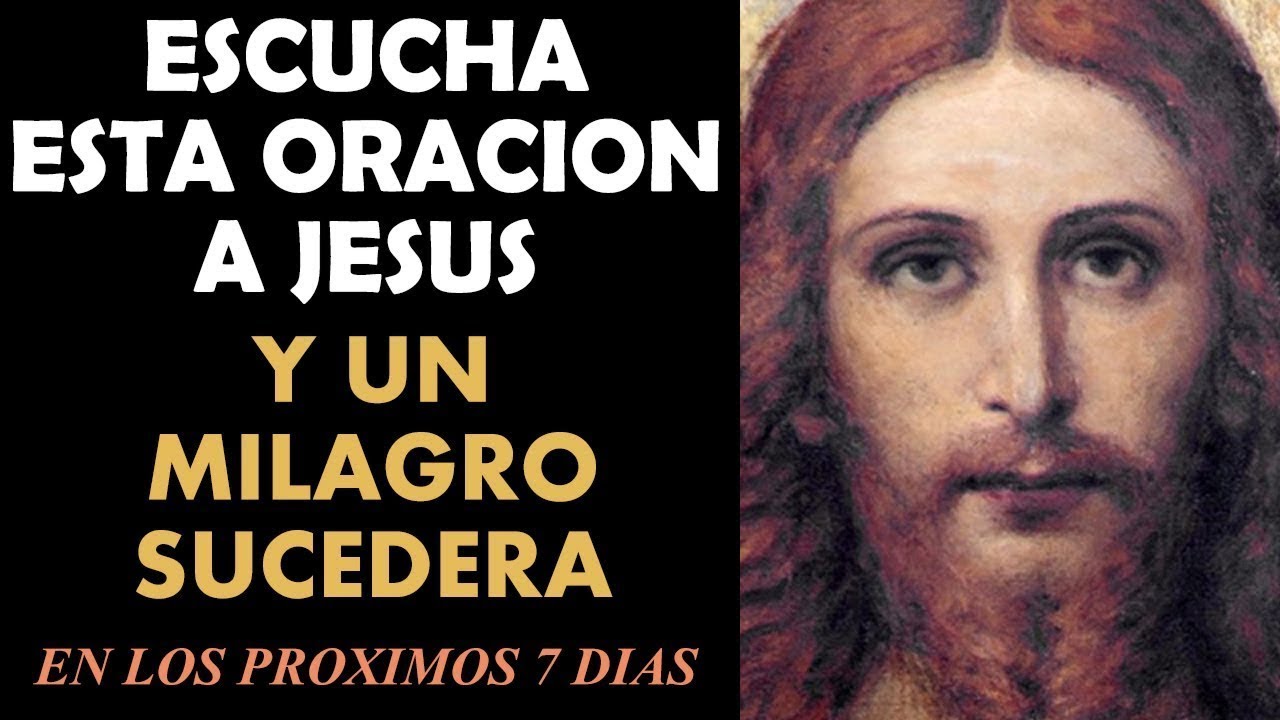 Escucha esta oración a Jesús y un milagro sucederá en los proximos 7 días