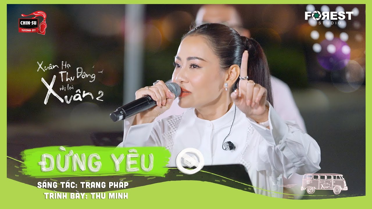 XHTDRLX2 | Đừng Yêu - Thu Minh live đẳng cấp tại Xuân Hạ Thu Đông, rồi lại Xuân mùa 2