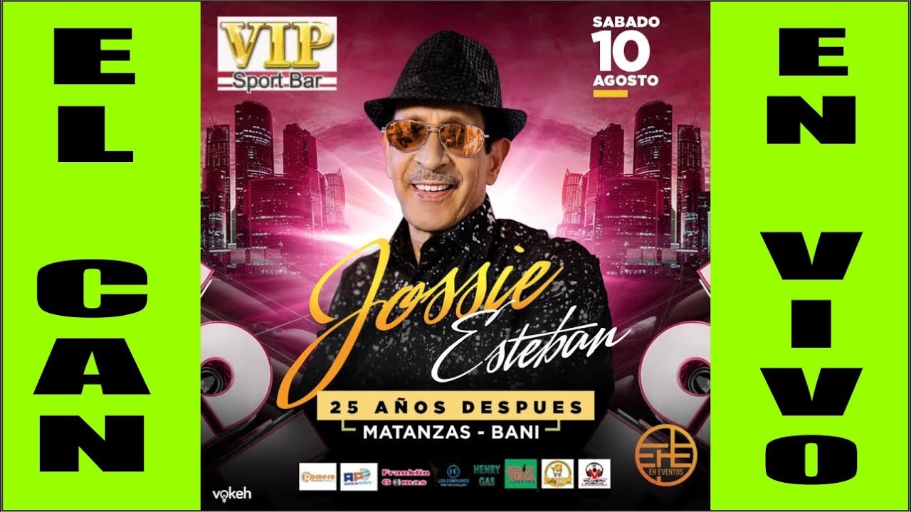 Jossie Esteban EL CAN en vivo