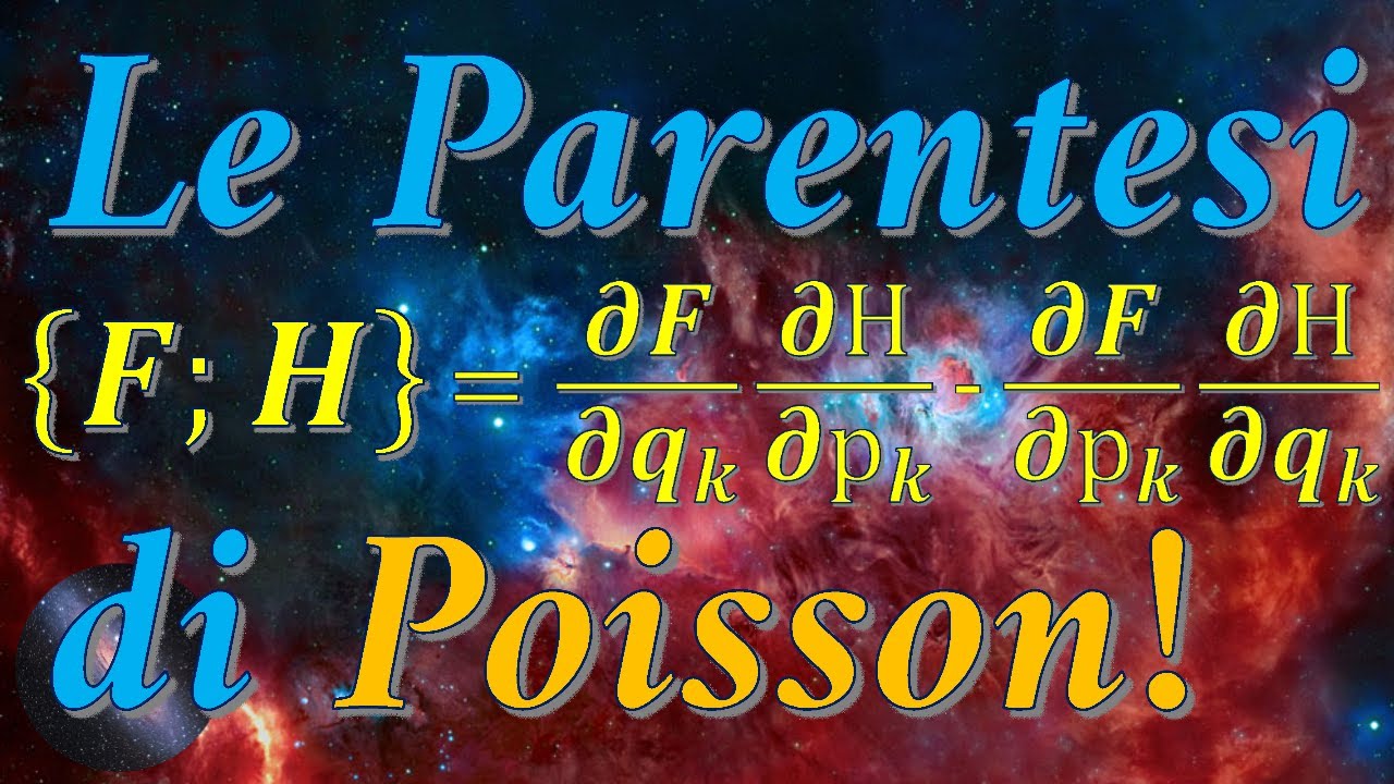 Parentesi di Poisson e Simmetrie in Meccanica Hamiltoniana - Meccanica Analitica #5