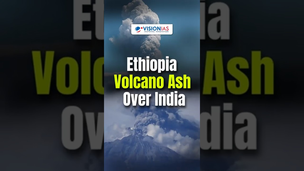 Hayli Gubbi Volcano Erupts After 12,000 Years, Ash Cloud Reaches India
