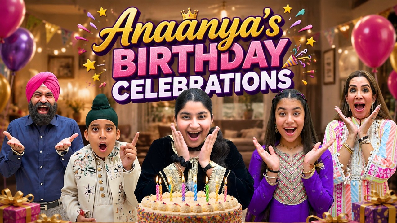 Anaanya&rsquo;s Birthday Celebrations | Ramneek Singh 1313 | RS 1313 VLOGS