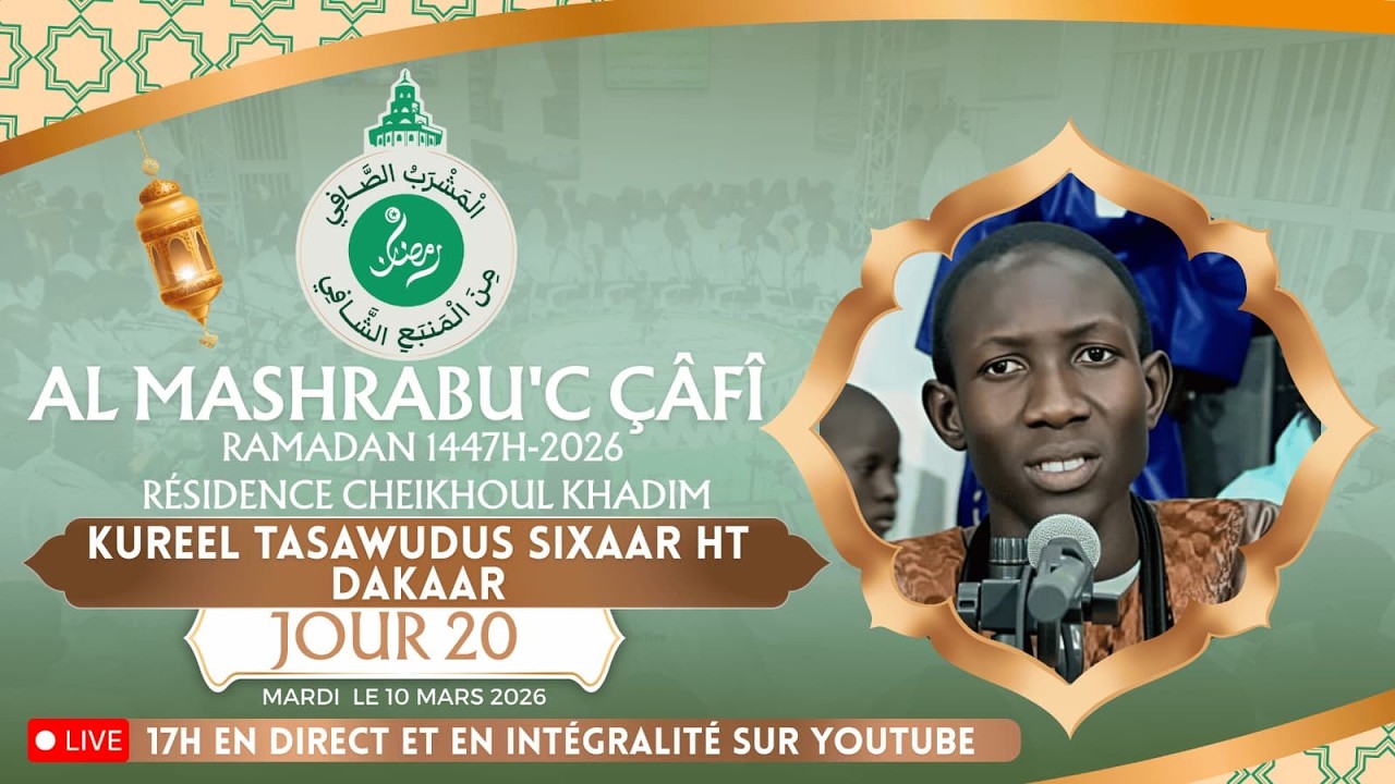 🔴En Direct Résidence Cheikhoul Khadim : Al Mashrabu'ç çâfî minal manbahi'sh Shâfî -  Jour 20