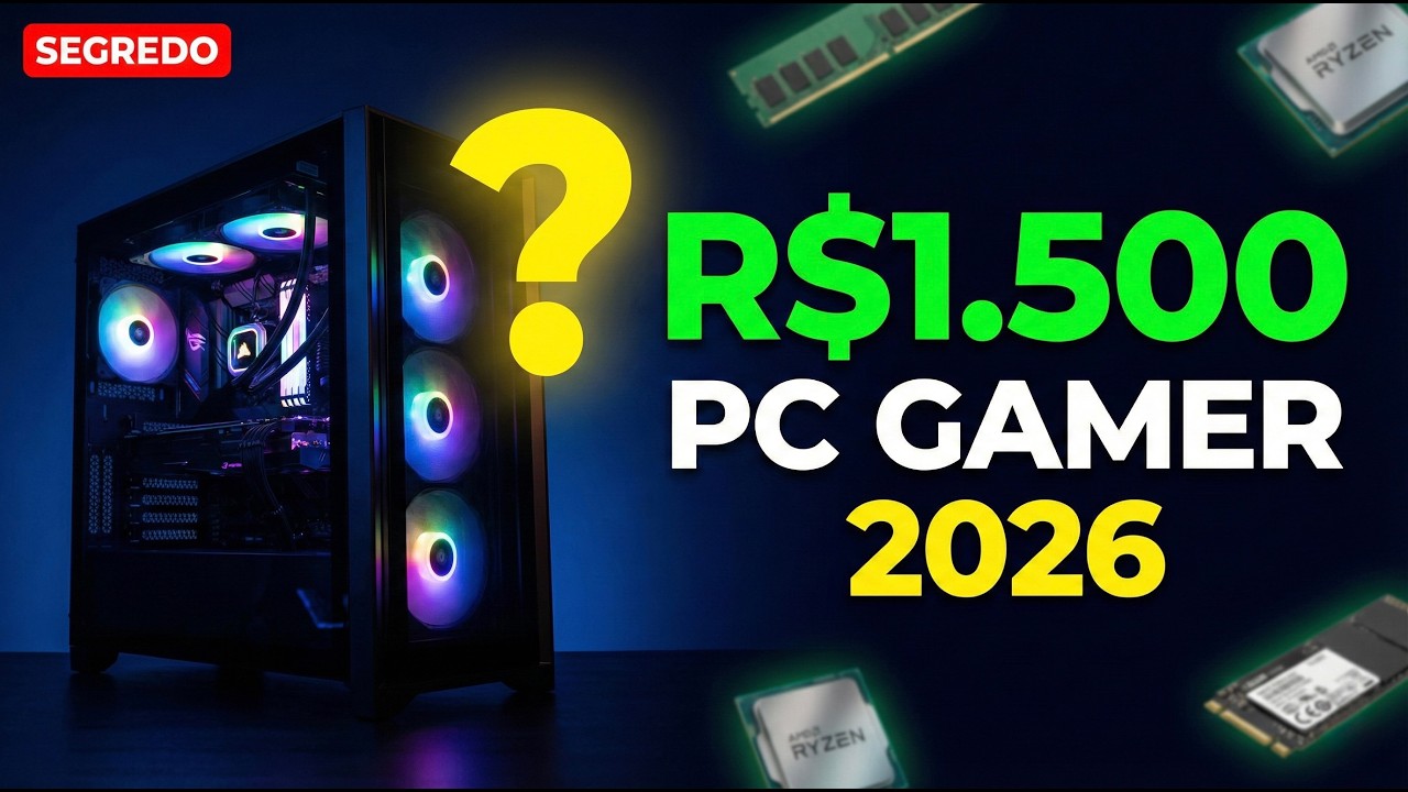 PC Gamer por R$1.500 em 2026? O Segredo que Ninguém Te Conta