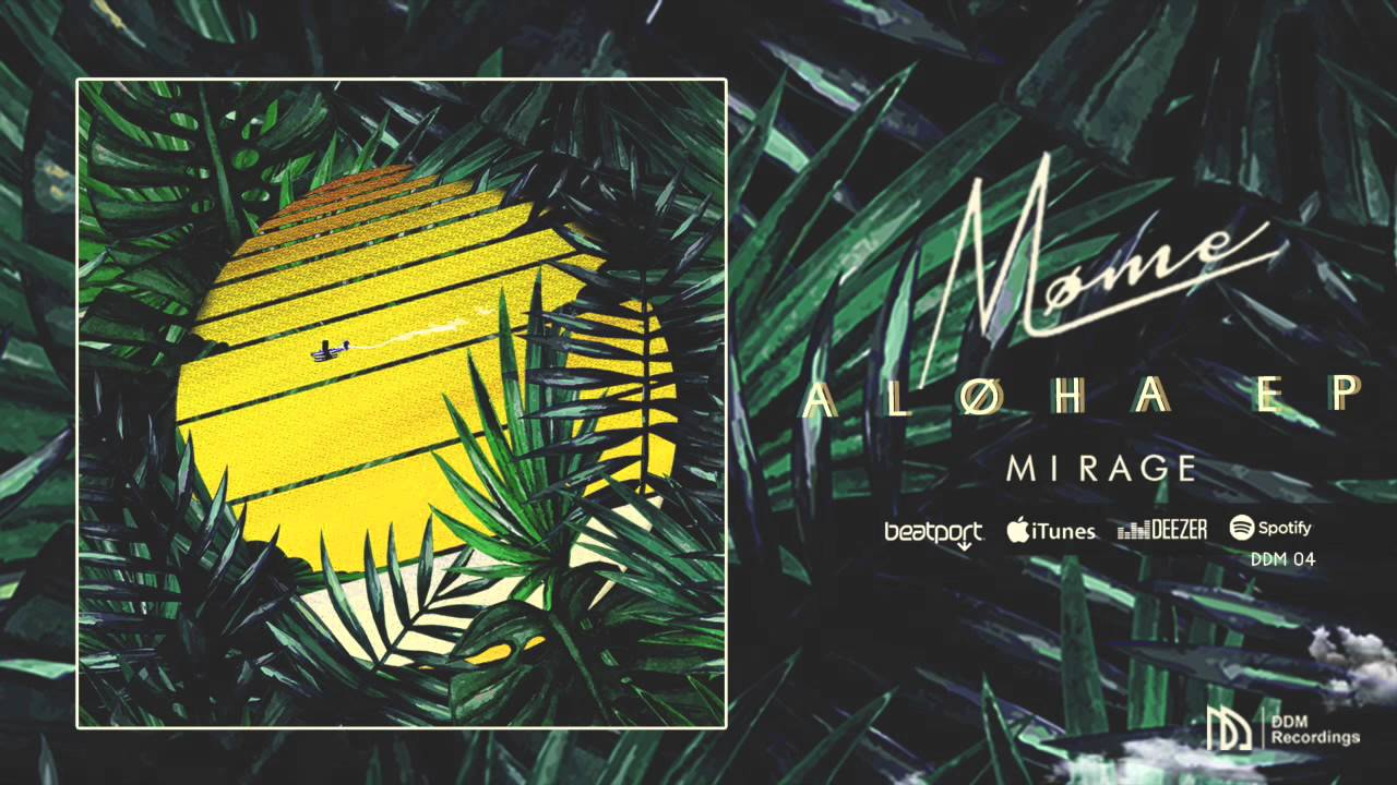 M&oslash;me - Mirage
