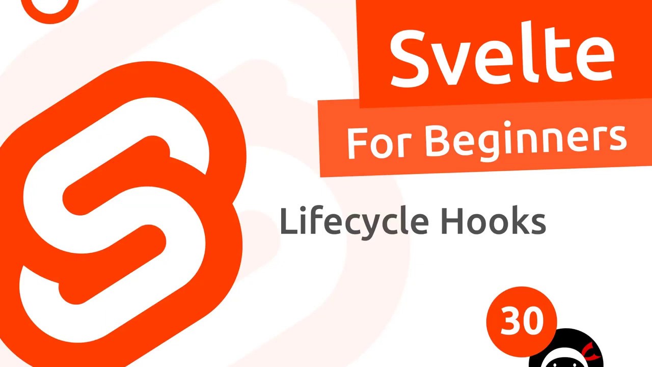 Svelte Tutorial for Beginners #30 - Lifecycle Hooks