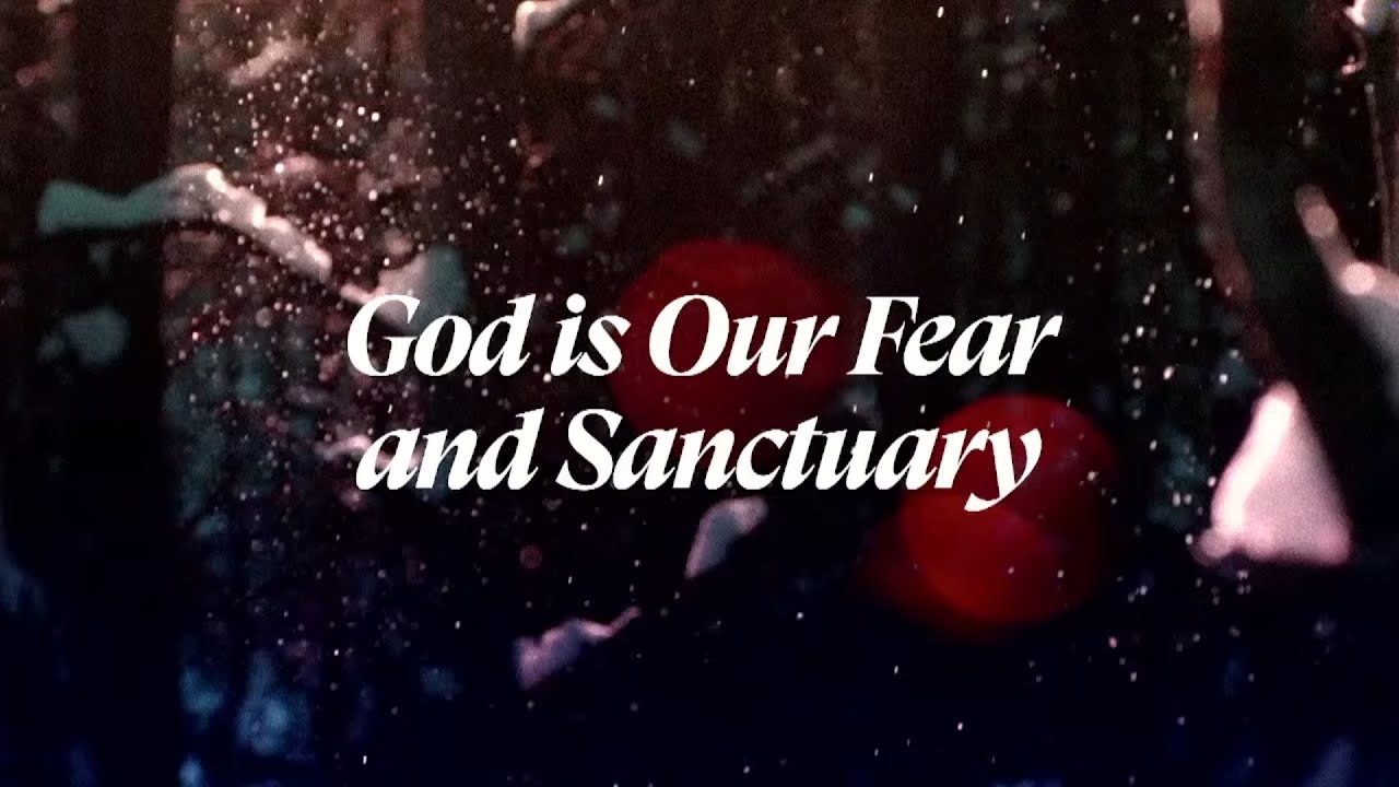 Advent - God is our Fear and Sanctuary