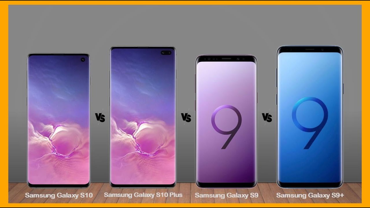 Galaxy S10 vs Galaxy S10 Plus vs Galaxy S9 vs Galaxy S9+ Specs Reviev