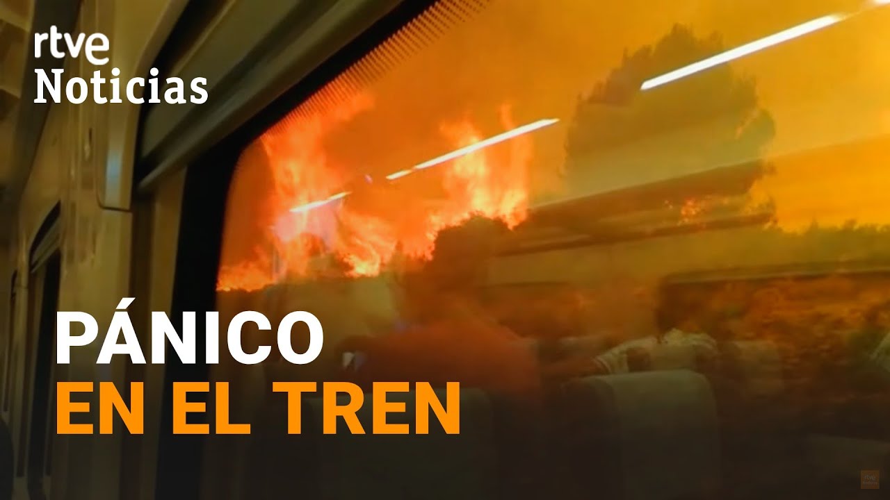 INCENDIO BEJÍS: La ANGUSTIA que viven los PASAJEROS de un TREN ACORRALADOS por las LLAMAS | RTVE