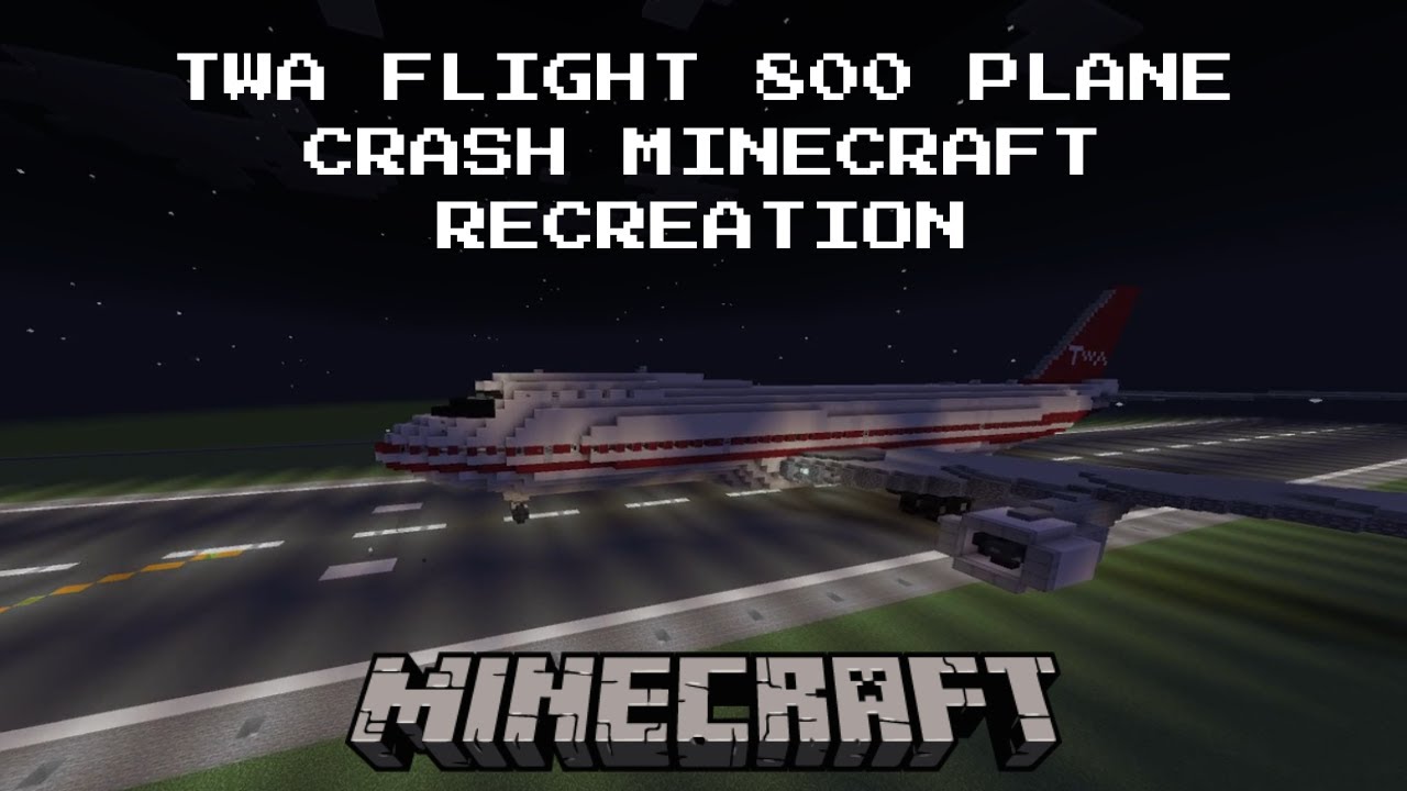 Крушение самолёта TWA 800 в Minecraft: реконструкция! Крушение Boeing 747-131. (основано на реаль...
