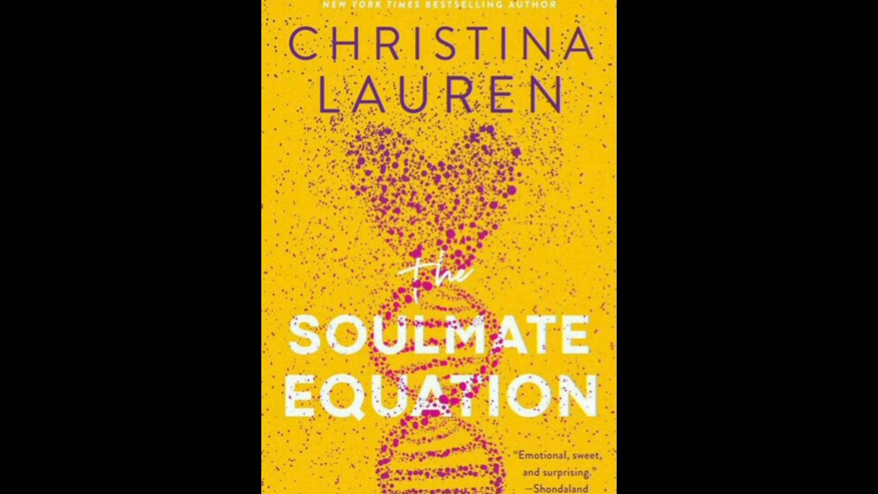 The Soulmate Equation by Christina Lauren - book audio review (non- spoiler)