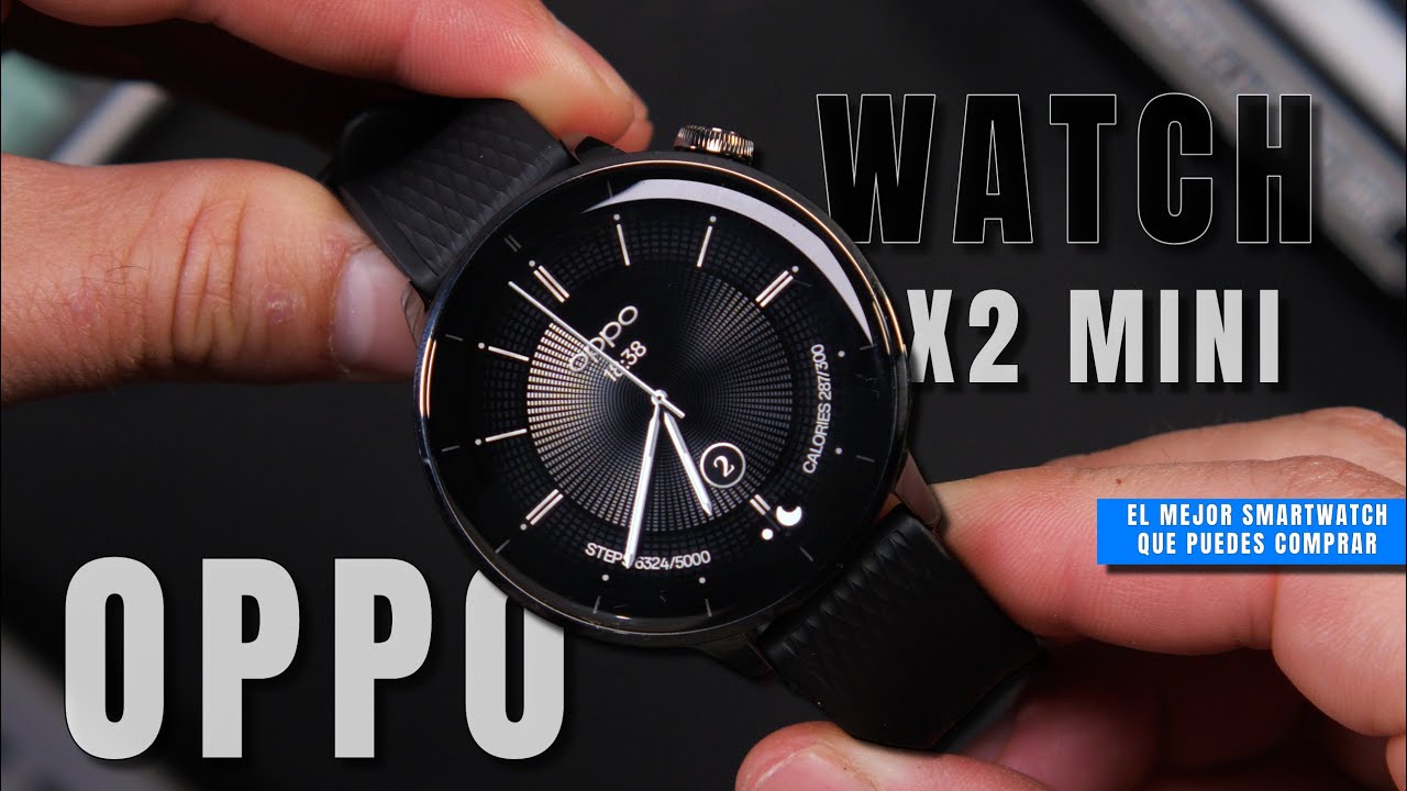 OPPO Watch X2 Mini ⌚ El mejor SMARTWATCH es ahora más compacto y barato  | Review